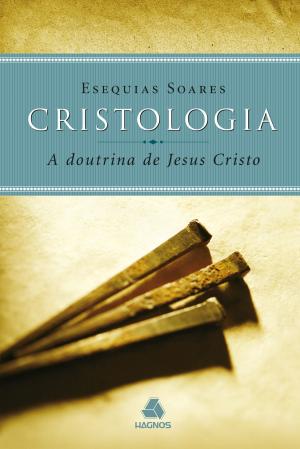 Cover of the book Cristologia - a doutrina de Jesus Cristo by Willian E. Hordern