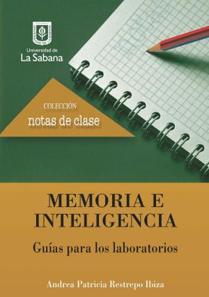 Cover of the book Memoria e inteligencia. Guías para los laboratorios by MaryAnn Diorio, PhD, MFA