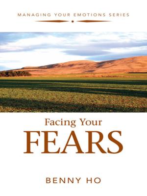Cover of the book Facing Your Fears by Benny Ho
