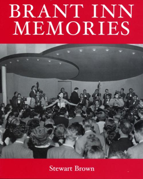 Cover of the book Brant Inn Memories by Stewart Brown, North Shore Publishing Inc.