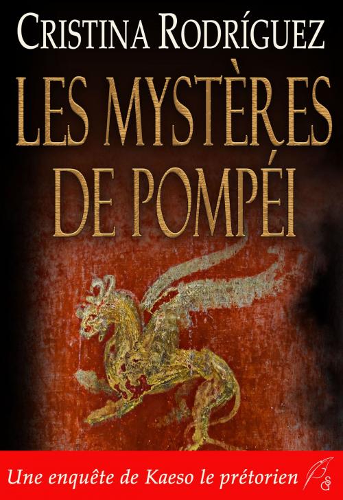 Cover of the book Les mystères de Pompéi by Cristina Rodriguez, SG éditions