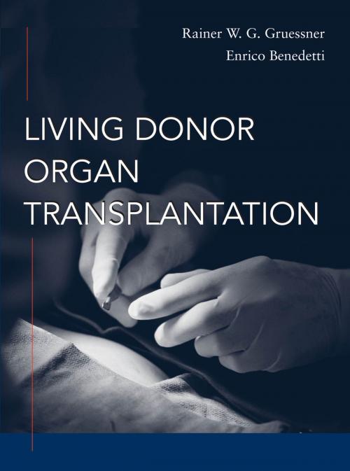 Cover of the book Living Donor Organ Transplantation by Rainer W.G. Gruessner, Enrico Benedetti, McGraw-Hill Education