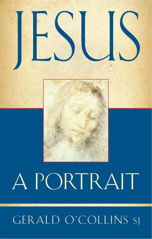 Cover of the book Jesus: A Portrait by Gerald O'Collins, Darton, Longman & Todd LTD