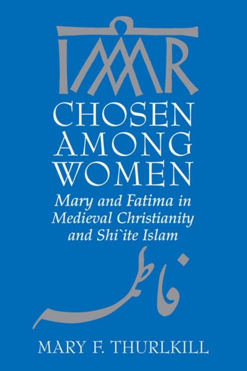Cover of the book Chosen among Women by Mary F. Thurlkill, University of Notre Dame Press