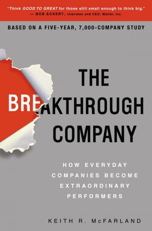 Cover of the book The Breakthrough Company by Keith R. McFarland, The Crown Publishing Group