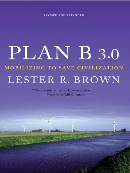 Cover of the book Plan B 3.0: Mobilizing to Save Civilization (Substantially Revised) by Lester R. Brown, W. W. Norton & Company