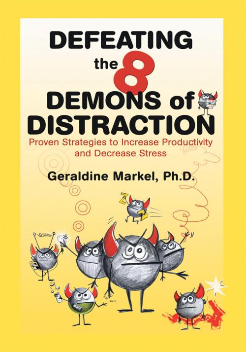Cover of the book Defeating the 8 Demons of Distraction by Geraldine Markel, iUniverse