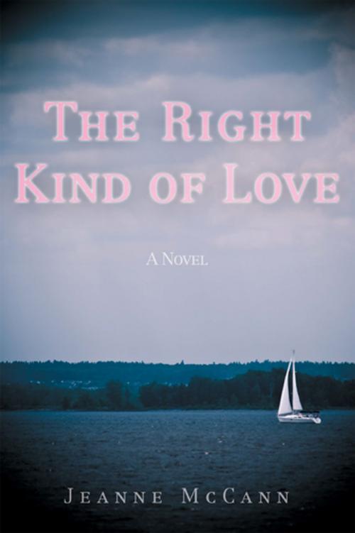 Cover of the book The Right Kind of Love by Jeanne McCann, iUniverse
