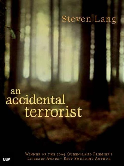 Cover of the book An Accidental Terrorist by Steven Lang, University of Queensland Press