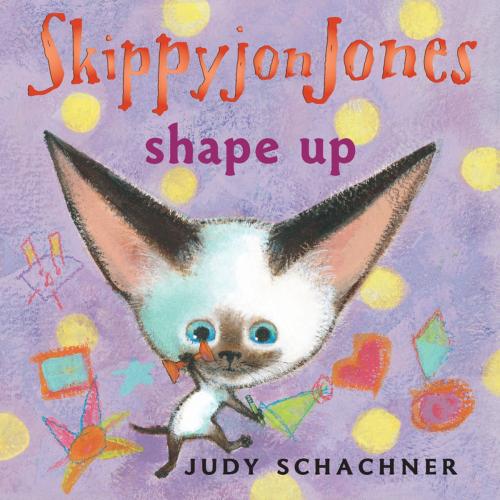 Cover of the book Skippyjon Jones Shape Up by Judy Schachner, Penguin Young Readers Group
