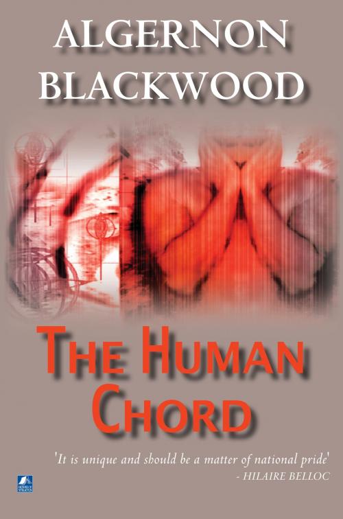 Cover of the book The Human Chord by Algernon Blackwood, House of Stratus