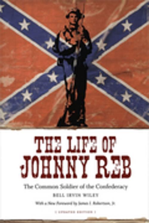 Cover of the book The Life of Johnny Reb by Bell Irvin Wiley, LSU Press