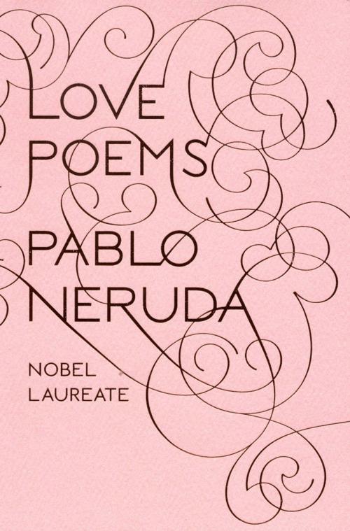 Cover of the book Love Poems by Pablo Neruda, New Directions