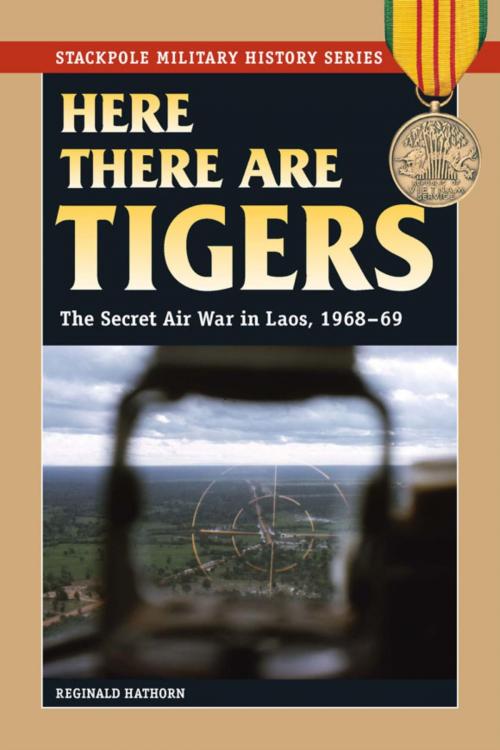 Cover of the book Here There are Tigers by Reginald Hathorn, Stackpole Books