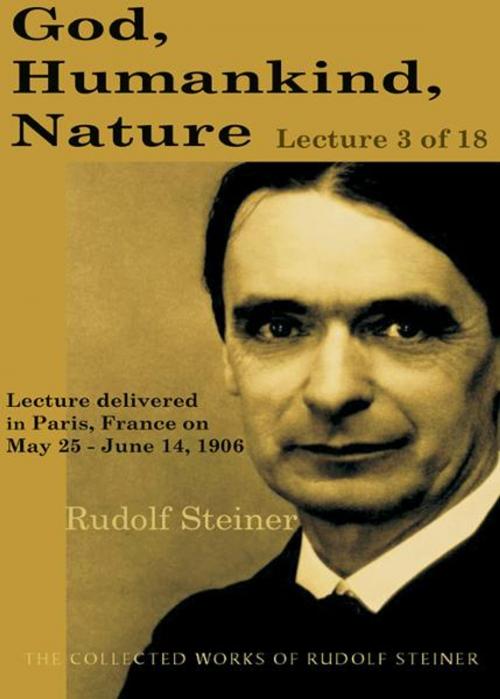 Cover of the book God, Humankind, Nature: Lecture 3 of 18 by Rudolf Steiner, SteinerBooks