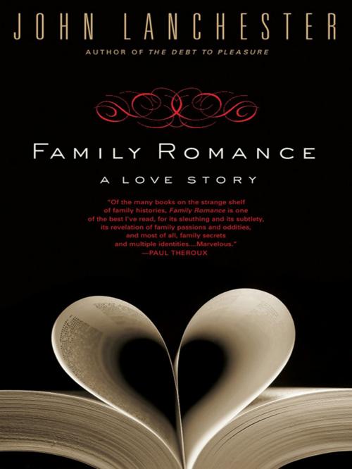 Cover of the book Family Romance by John Lanchester, Penguin Publishing Group