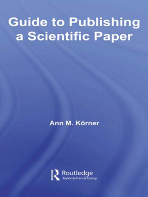 Cover of the book Guide to Publishing a Scientific Paper by Ann M. Körner, Taylor and Francis