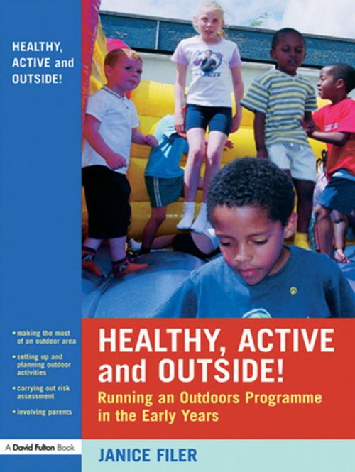 Cover of the book Healthy, Active and Outside! by Janice Filer, Taylor and Francis