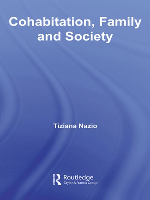 Cover of the book Cohabitation, Family & Society by Tiziana Nazio, Taylor and Francis