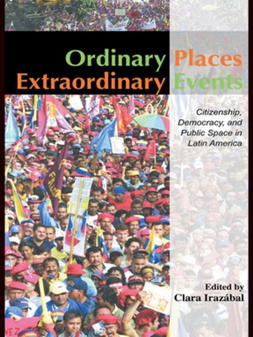 Cover of the book Ordinary Places/Extraordinary Events by Clara Irazábal, Taylor and Francis
