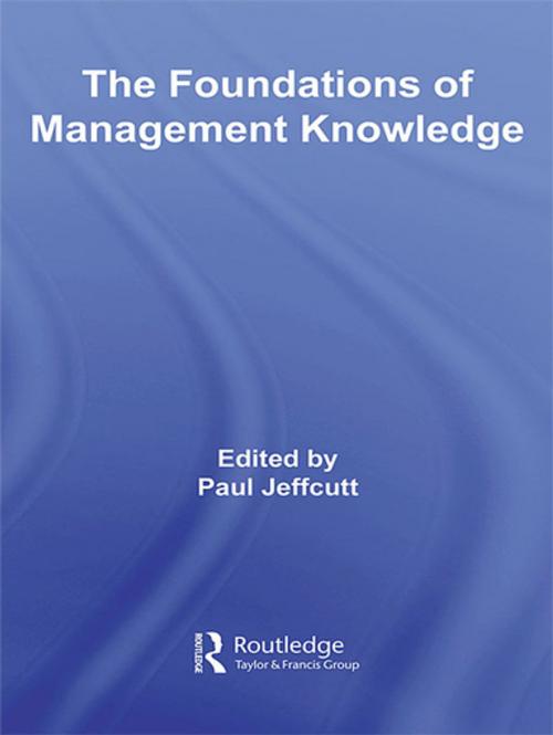 Cover of the book The Foundations of Management Knowledge by , Taylor and Francis