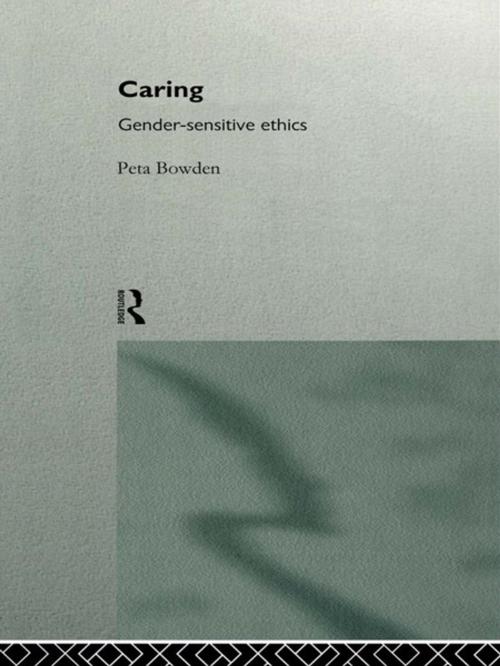 Cover of the book Caring by Peta Bowden, Taylor and Francis
