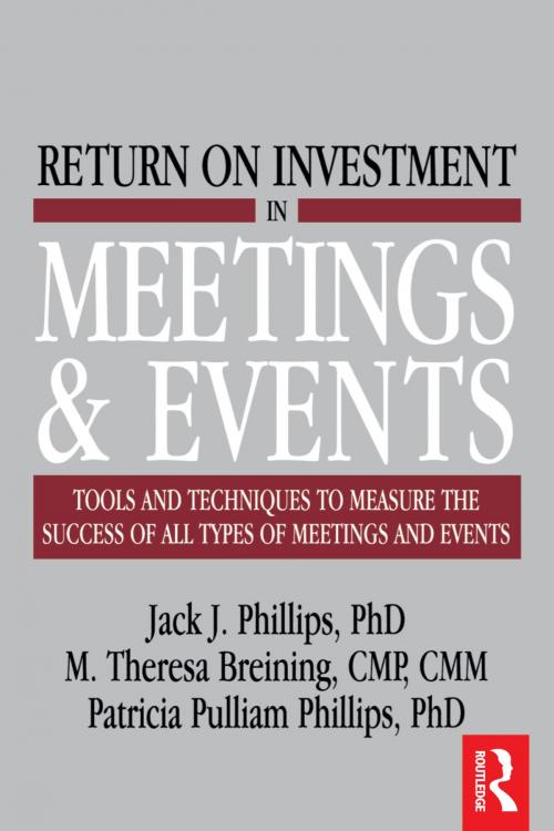 Cover of the book Return on Investment in Meetings and Events by M. Theresa Breining, Jack J. Phillips, Taylor and Francis