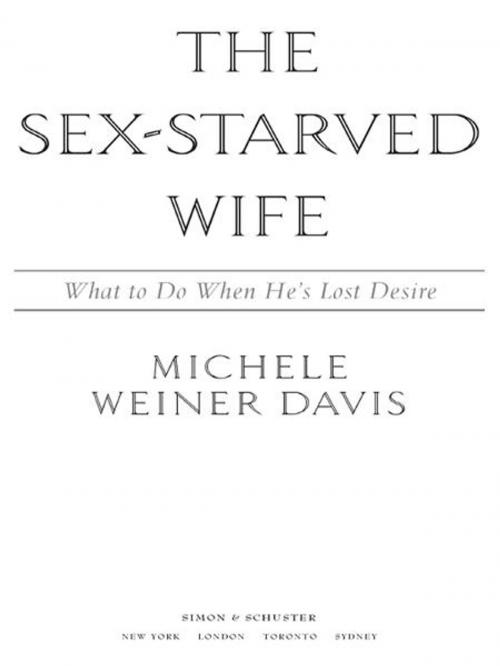 Cover of the book The Sex-Starved Wife by Michele Weiner Davis, Simon & Schuster