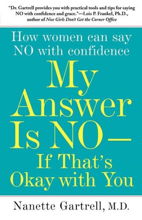 Cover of the book My Answer is No . . . If That's Okay with You by Nanette Gartrell, M.D., Atria Books