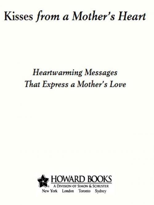 Cover of the book Kisses from a Mother's Heart by Howard Books, Howard Books