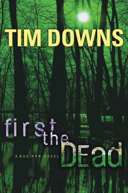 Cover of the book First the Dead by Tim Downs, Thomas Nelson