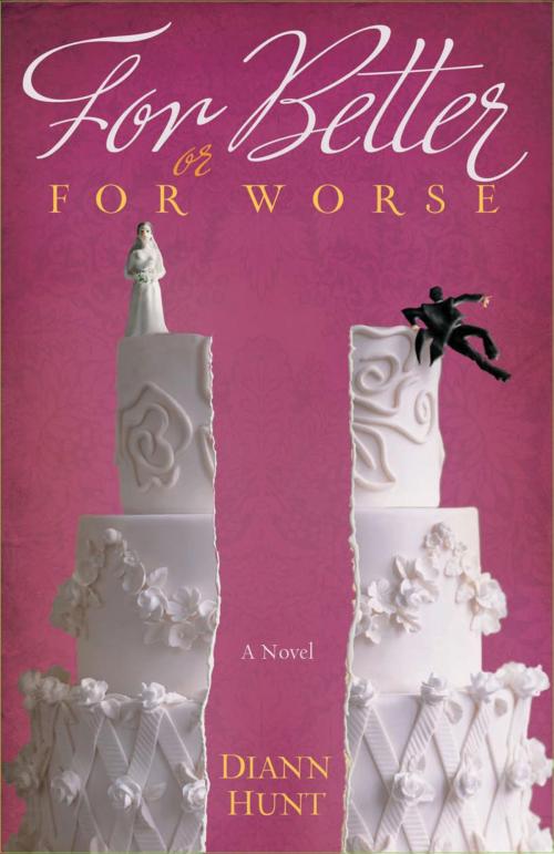 Cover of the book For Better or For Worse by Diann Hunt, Thomas Nelson