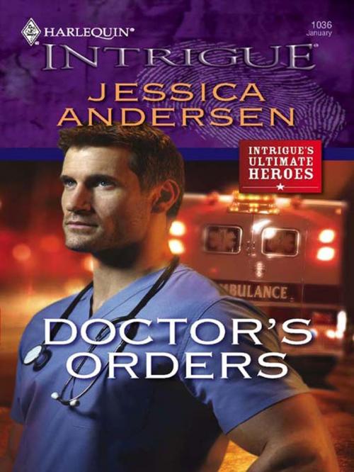Cover of the book Doctor's Orders by Jessica Andersen, Harlequin