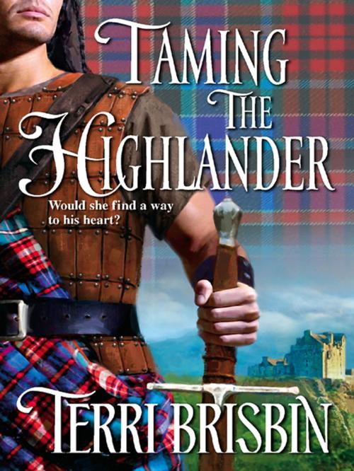 Cover of the book Taming the Highlander by Terri Brisbin, Harlequin
