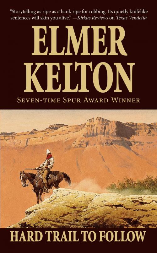 Cover of the book Hard Trail To Follow by Elmer Kelton, Tom Doherty Associates