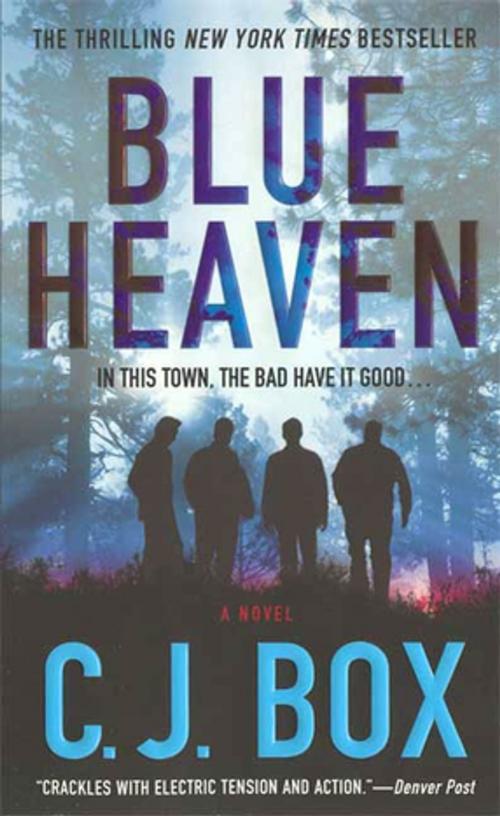 Cover of the book Blue Heaven by C.J. Box, St. Martin's Press