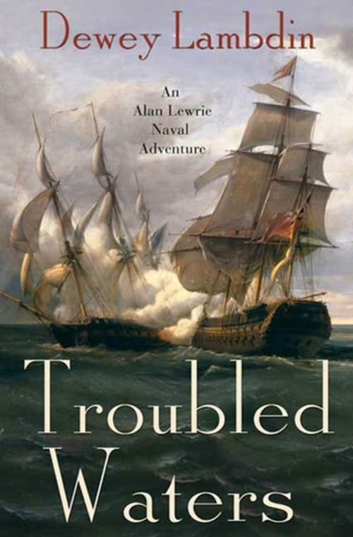 Cover of the book Troubled Waters by Dewey Lambdin, St. Martin's Press
