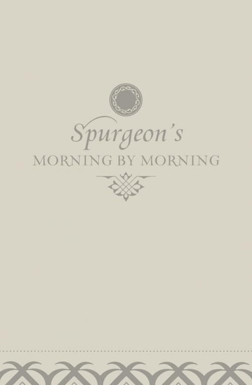Cover of the book Morning by Morning: A New Edition of the Classic Devotional Based on The Holy Bible, English Standard Version by Charles H. Spurgeon, Alistair Begg, Crossway