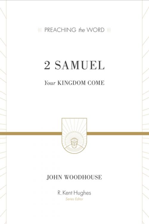 Cover of the book 1 Samuel by John Woodhouse, R. Kent Hughes, Crossway