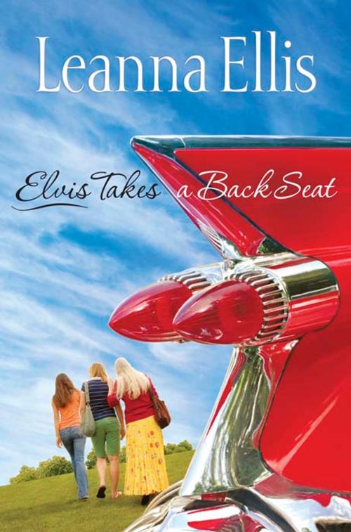 Cover of the book Elvis Takes a Back Seat by Leanna Ellis, B&H Publishing Group