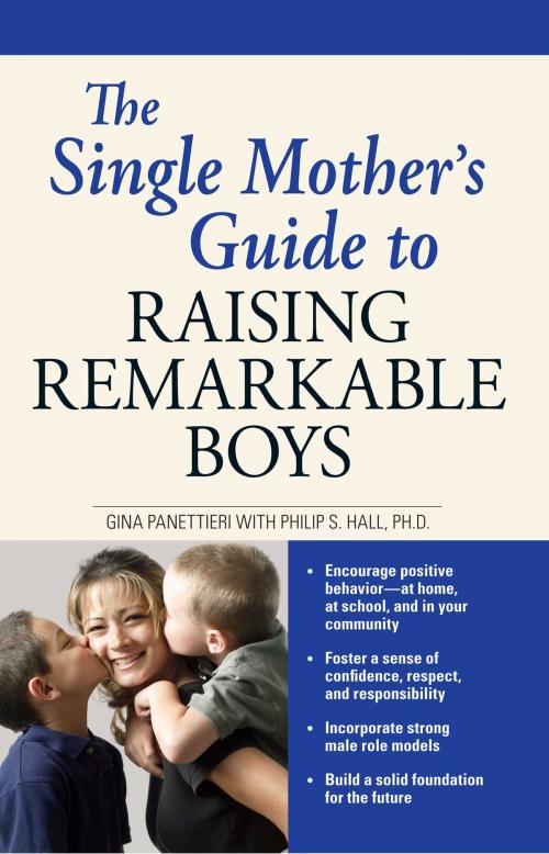 Cover of the book The Single Mother's Guide to Raising Remarkable Boys by Gina Panettieri, Philip S. Hall, Adams Media