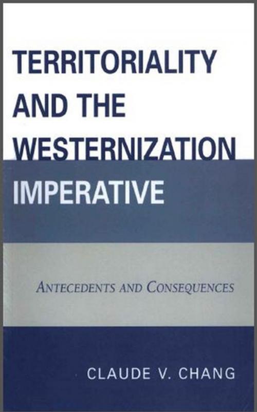 Cover of the book Territoriality and the Westernization Imperative by Claude V. Chang, UPA