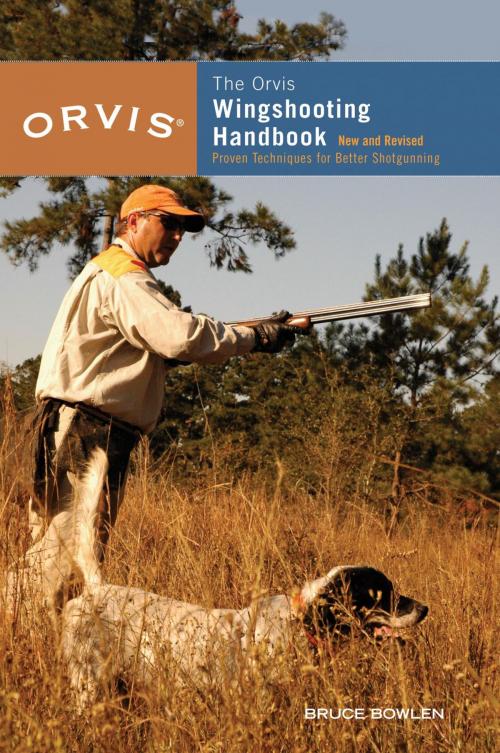 Cover of the book Orvis Wingshooting Handbook by Bruce Bowlen, Lyons Press