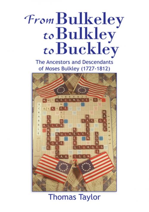 Cover of the book From Bulkeley to Bulkley to Buckley by Thomas Taylor, Xlibris US