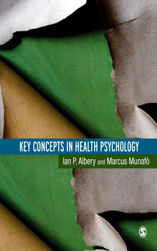 Cover of the book Key Concepts in Health Psychology by Dr Ian Albery, Dr. Marcus Munafo, SAGE Publications