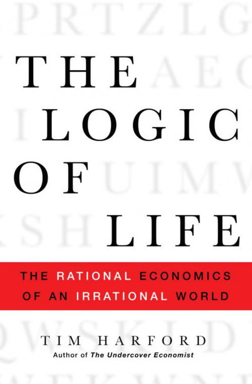 Cover of the book The Logic of Life by Tim Harford, Random House Publishing Group