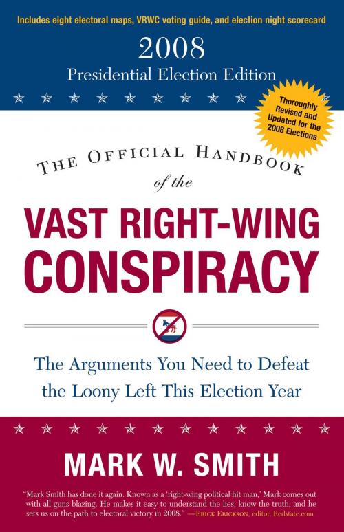 Cover of the book The Official Handbook of the Vast Right-Wing Conspiracy 2008 by Mark W. Smith, Regnery Publishing