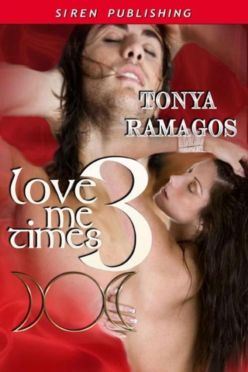 Cover of the book Love Me Times Three by Tonya Ramagos, Siren-BookStrand