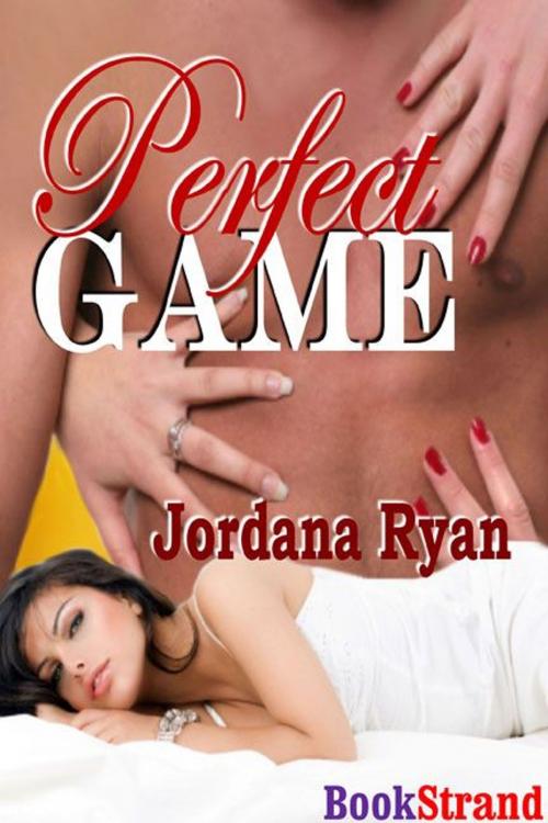 Cover of the book Perfect Game by Jordana Ryan, Siren-BookStrand