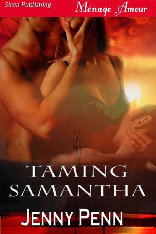 Cover of the book Taming Samantha by Jenny Penn, Siren-BookStrand